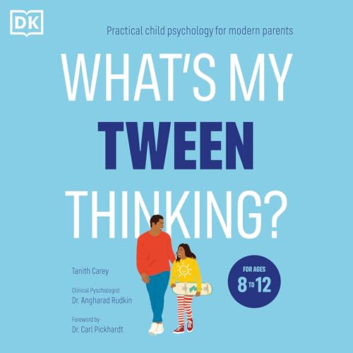 What's My Tween Thinking By Tanith Carey, Angharad Rudkin