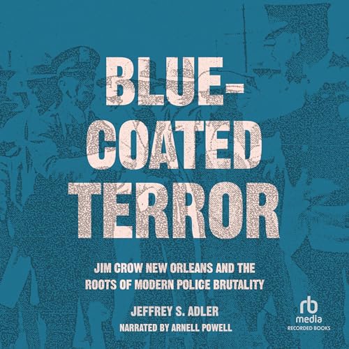 Blue-Coated Terror By Jeffrey S. Adler