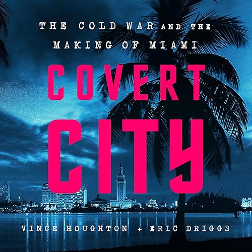 Covert City By Vince Houghton, Eric Driggs