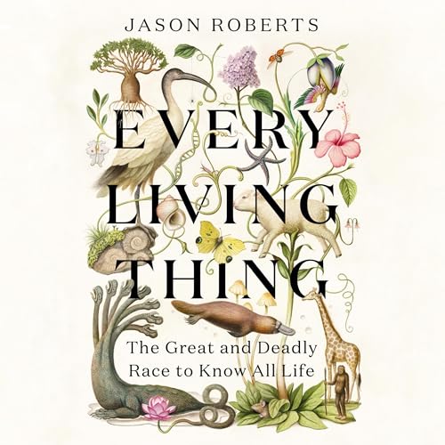 Every Living Thing By Jason Roberts