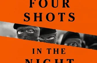 Four Shots in the Night By Henry Hemming