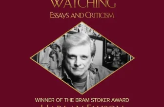 Harlan Ellison's Watching By Harlan Ellison