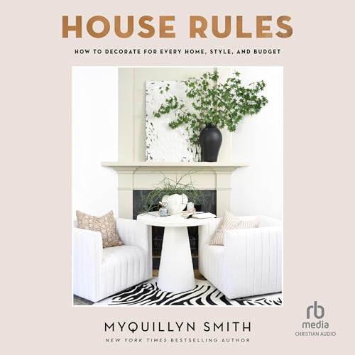 House Rules By Myquillyn Smith