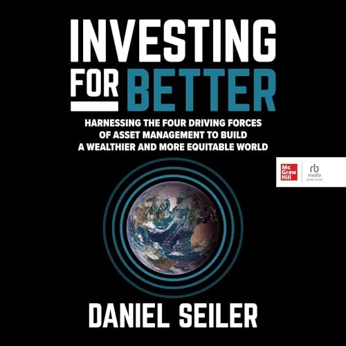 Investing for Better By Daniel Seiler