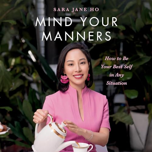 Mind Your Manners By Sara Jane Ho