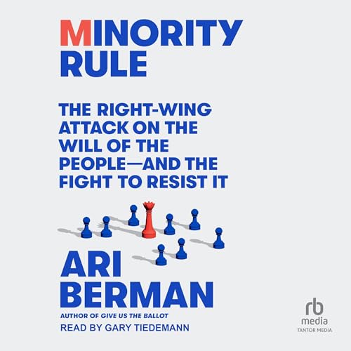 Minority Rule By Ari Berman