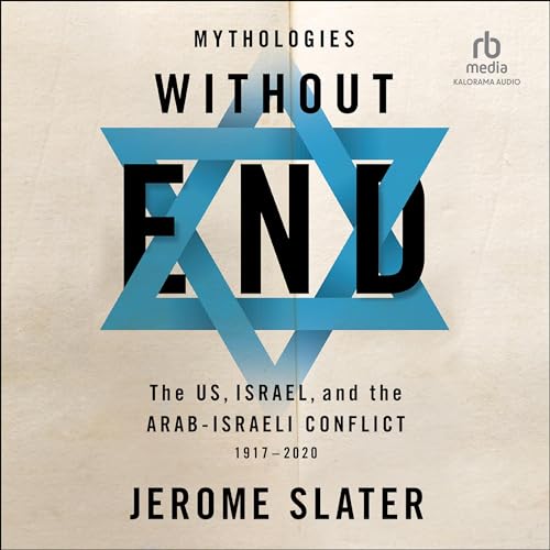 Mythologies Without End (1st Edition) By Jerome Slater