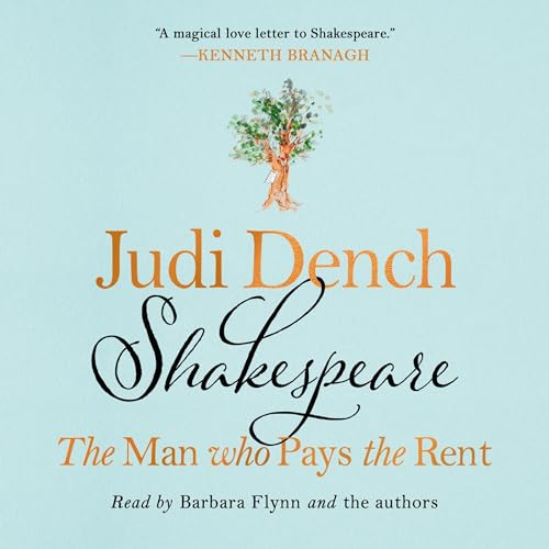 Shakespeare: The Man Who Pays the Rent By Judi Dench, Brendan O'Hea