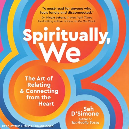 Spiritually, We By Sah D'Simone