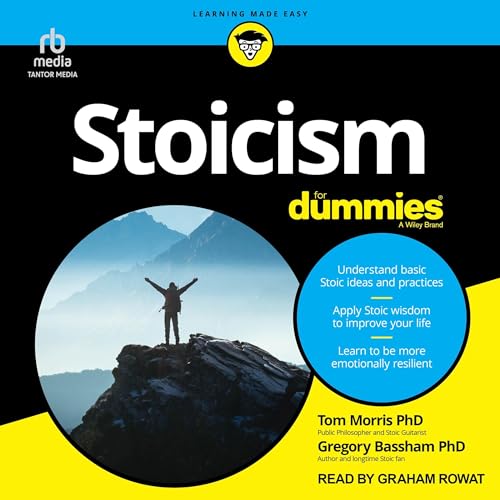 Stoicism for Dummies By Tom Morris Ph.D., Gregory Bassham Ph.D