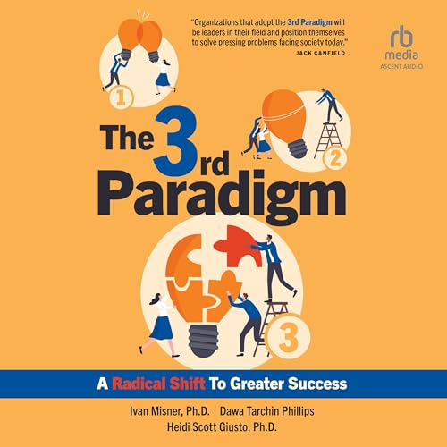 The 3rd Paradigm By Ivan R. Misner, Dawa Tarchin Phillips, Heidi Scott Giusto