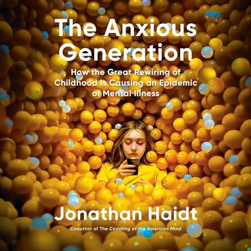 The Anxious Generation By Jonathan Haidt