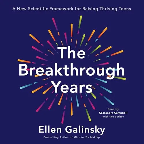 The Breakthrough Years By Ellen Galinsky