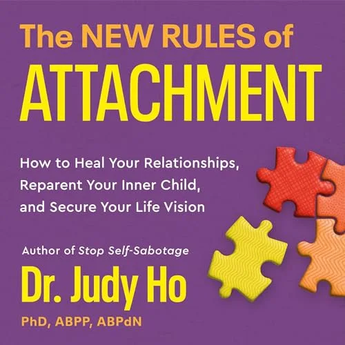 The New Rules of Attachment By Dr. Judy Ho