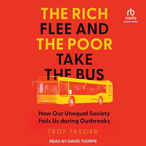 The Rich Flee and the Poor Take the Bus By Troy Tassier PhD