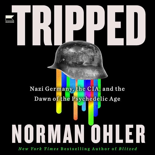 Tripped By Norman Ohler