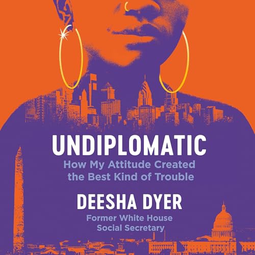 Undiplomatic By Deesha Dyer