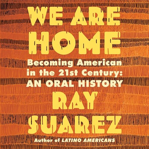 We Are Home By Ray Suarez