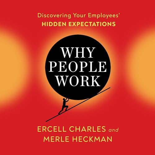 Why People Work By Ercell Charles, Merle Heckman