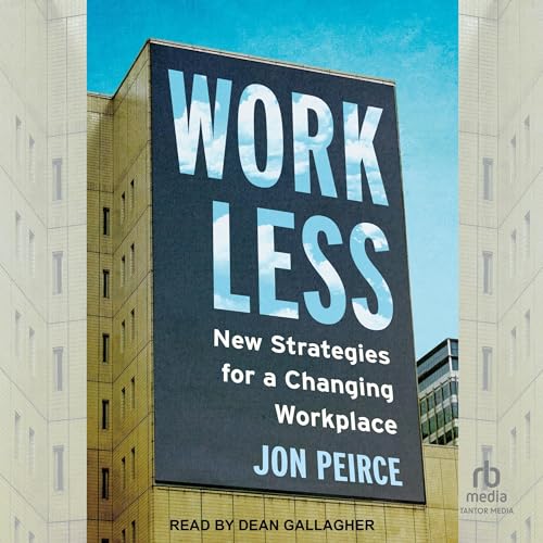 Work Less By Jon Peirce