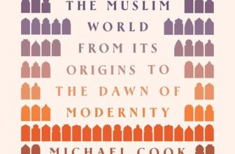 A History of the Muslim World By Michael A. Cook