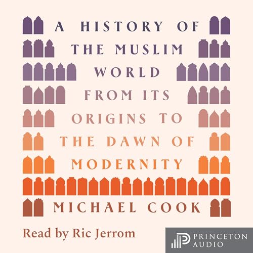A History of the Muslim World By Michael A. Cook