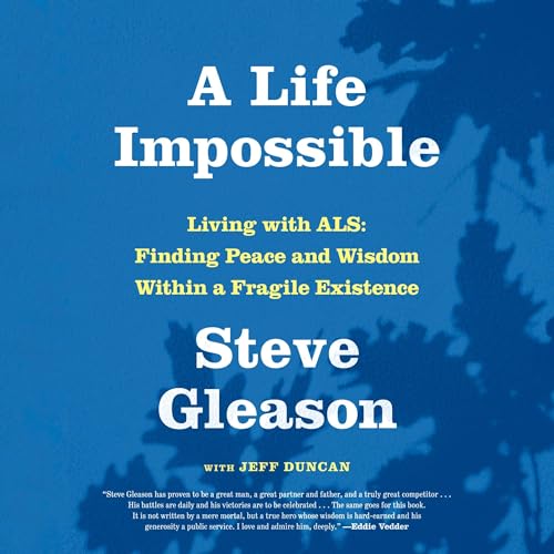 A Life Impossible By Steve Gleason, Jeff Duncan