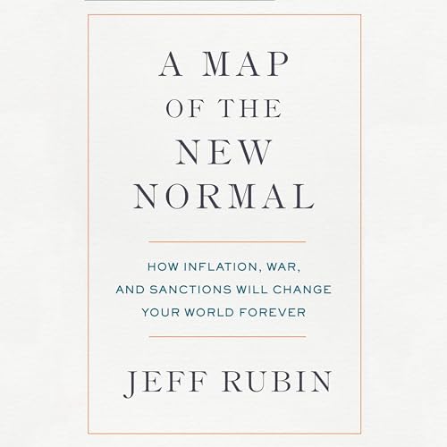 A Map of the New Normal By Jeff Rubin