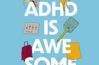 ADHD Is Awesome By Penn Holderness, Kim Holderness