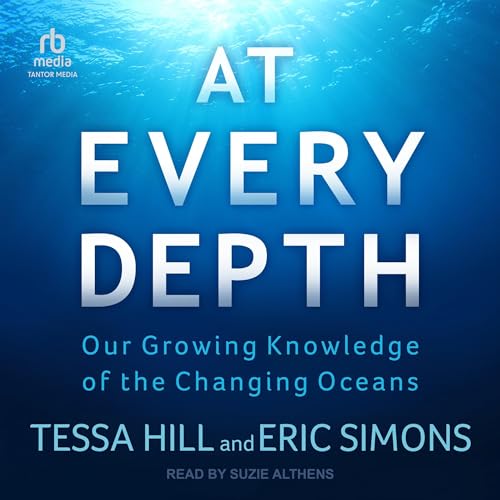 At Every Depth By Tessa Hill, Eric Simons