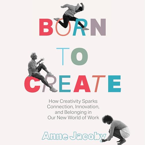 Born to Create By Anne Jacoby