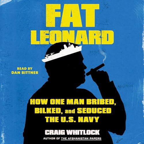 Fat Leonard By Craig Whitlock