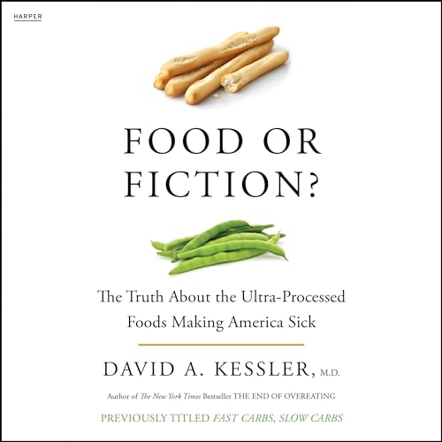 Food or Fiction? By David A. Kessler