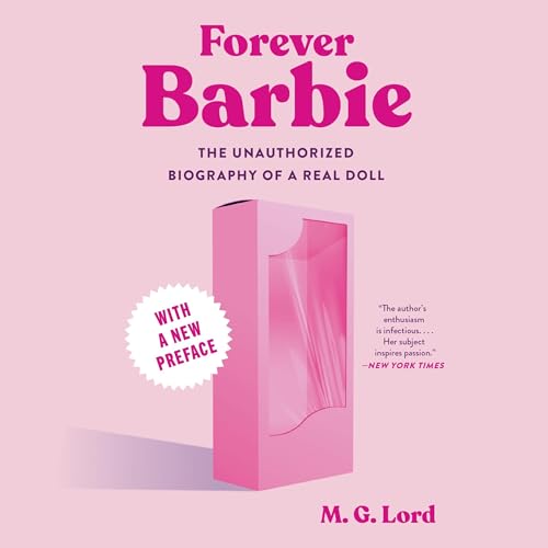 Forever Barbie By M. G. Lord