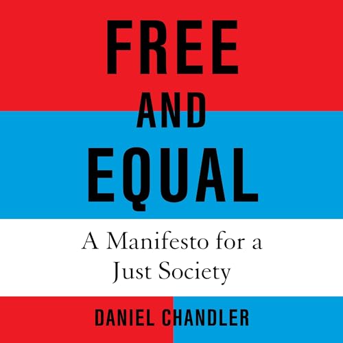 Free and Equal By Daniel Chandler