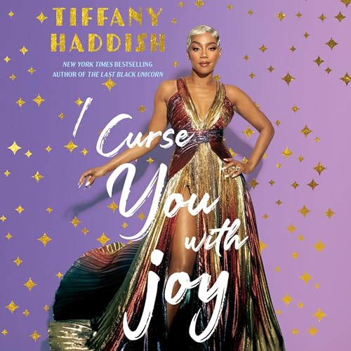 I Curse You with Joy By Tiffany Haddish