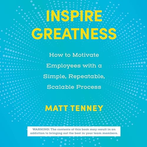 Inspire Greatness By Matt Tenney