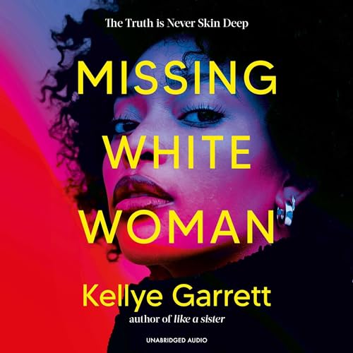 Missing White Woman By Kellye Garrett