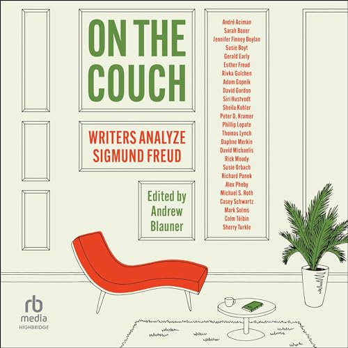 On the Couch By Siri Hustvedt, Andre Aciman, Jennifer Finney Boylan, Alex Pheby, Colm Toibin