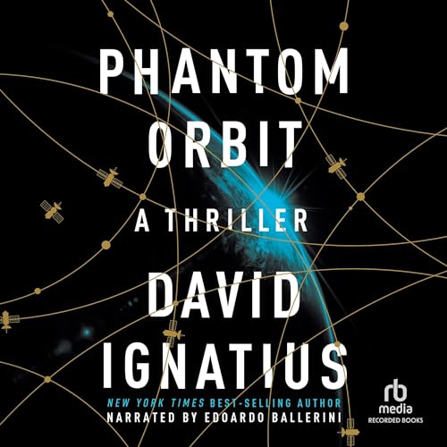 Phantom Orbit By David Ignatius