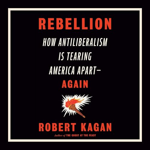 Rebellion By Robert Kagan