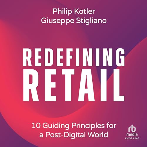 Redefining Retail By Philip Kotler, Giuseppe Stigliano