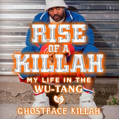 Rise of a Killah By Ghostface Killah