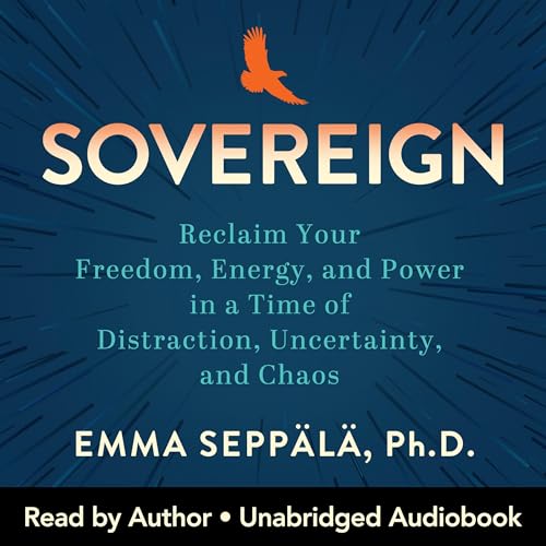 Sovereign By Emma Seppälä PhD