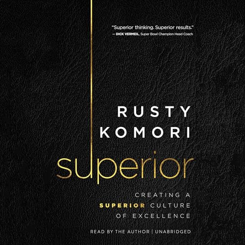 Superior By Rusty Komori