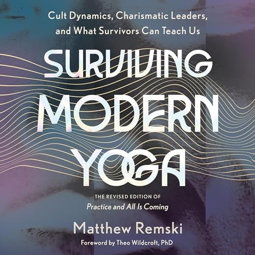 Surviving Modern Yoga By Matthew Remki