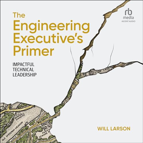 The Engineering Executive's Primer By Will Larson