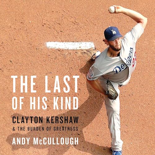 The Last of His Kind By Andy McCullough