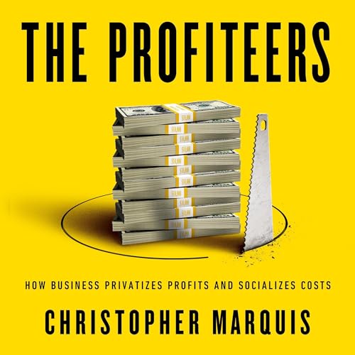 The Profiteers By Christopher Marquis