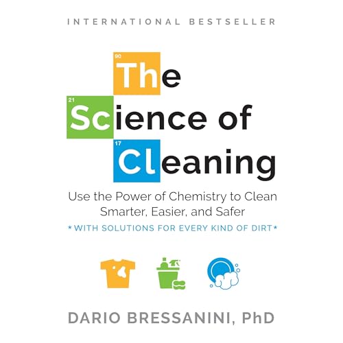 The Science of Cleaning By Dario Bressanini PhD